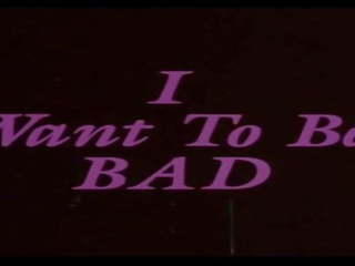Trailer - I Want to be Bad 1984, Free HD xxx movie 0e